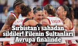 A Milli Kadın Voleybol Takımı, Sırbistan'ı set vermeden geçerek finale çıktı