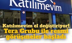 Dev satışta kritik adım: Katılımevim’in Tera Grubu’na devri için görüşmeler başladı