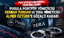 Fon soruşturmasında flaş gelişme: Serdar Turhan ve Alper Öztürk hakkında gözaltı kararı