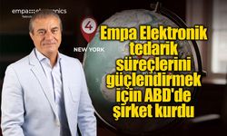Empa Elektronik, tedarik süreçlerini güçlendirmek için ABD'de şirket kurdu