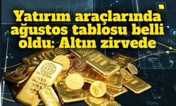 Ağustosta en yüksek reel getiri külçe altında