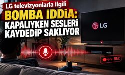 LG televizyonlarla ilgili çarpıcı iddia: Ekran kapalıyken bile mikrofon çalışıyor mu?