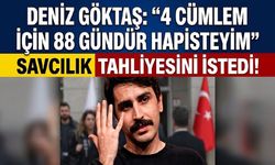 Deniz Göktaş'ın yargılandığı davada savcılık tahliye istedi