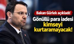 Gönüllü para iadesi kimseyi kurtaramayacak! Bakan Gürlek: Soruşturma kapanmayacak