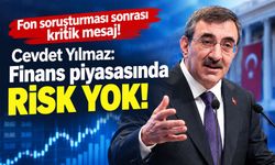 Cevdet Yılmaz’dan fon soruşturması açıklaması: Finans piyasasında sistemik risk yok