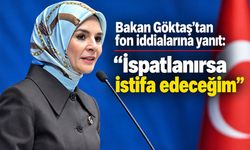 Bakan Göktaş’tan fon iddialarına yanıt: “İspatlanırsa istifa edeceğim”