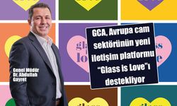 GCA, Avrupa cam sektörünün yeni iletişim platformu “Glass is Love”ı destekliyor