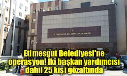 Etimesgut Belediyesi’ne operasyon! İki başkan yardımcısı dahil 25 kişi gözaltında