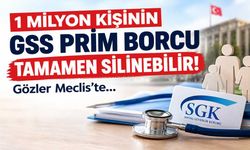 1 milyon kişinin GSS prim borcu silinebilir! Gözler Meclis'te