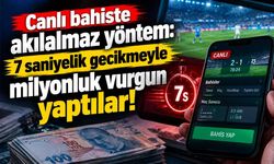 Bahis ekranını 7 saniye geciktirdi, milyonluk kazanç sağladı!