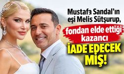 Mustafa Sandal’ın eşi milyarlık kazancı iade etmek istiyor!