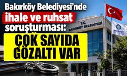 Bakırköy Belediyesi’ne operasyon: 56 gözaltı!