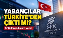 Yabancı finans kuruluşları Türkiye’den çıktı mı? SPK’dan açıklama