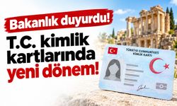 T.C. kimlik kartlarında yeni dönem!
