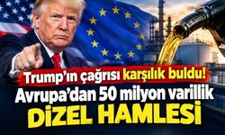 Trump istedi, Avrupa harekete geçti! Dizel rezervleri için kritik karar