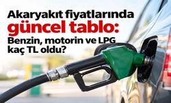 Akaryakıt fiyatlarında güncel tablo: Benzin, motorin ve LPG kaç TL oldu?