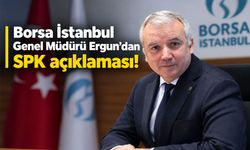 Borsa İstanbul Genel Müdürü Ergun'dan SPK açıklaması: Bildirimlerimizi yaptık