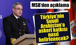 MSB’den Suudi Arabistan açıklaması: Askerî destek için TBMM süreci gerekiyor
