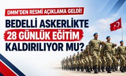 Bedelli askerlikte 28 günlük eğitim kaldırılıyor mu? DMM’den resmi açıklama