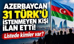 Azerbaycan’dan 31 Türk vatandaşına giriş yasağı! Listede kimler var?