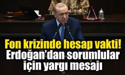 Erdoğan’dan fon krizi açıklaması: Ödemeler hızlanacak, sorumlular hesap verecek