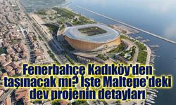 Fenerbahçe'nin Maltepe'deki yeni stadı gündemde: 75 bin kişilik dev proje!