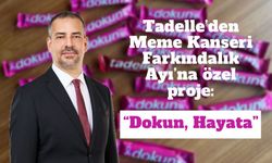 Tadelle’den Meme Kanseri Farkındalık Ayı’na özel proje: “Dokun, Hayata.”