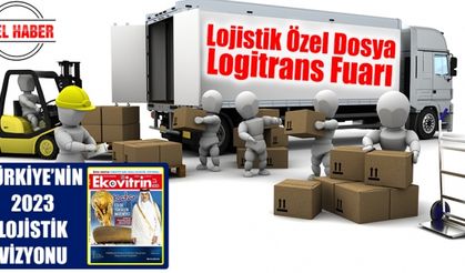 Lojistik Özel Dosya: Logitrans Fuarı