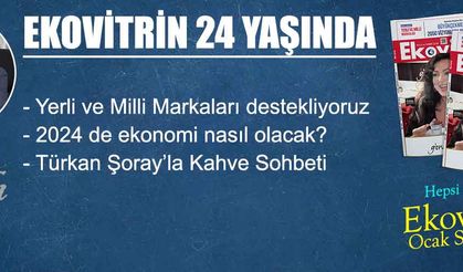Şeref Özata yazdı: Ekovitrin 24 yaşında