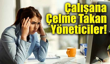 Tümay Mercan Yazdı: Çalışana Çelme Takan Yöneticiler!