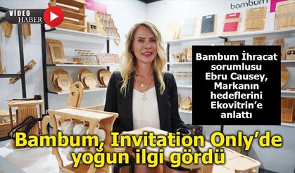 Bambum, Invitation Only Türkiye’de Doğal Ürünleriyle Göz Doldurdu