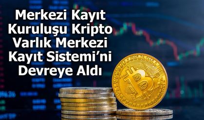 Merkezi Kayıt Kuruluşu Kripto Varlık Merkezi Kayıt Sistemi’ni Devreye Aldı
