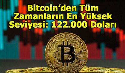 Bitcoin’den Tüm Zamanların En Yüksek Seviyesi: 122.000 Doları Aştı