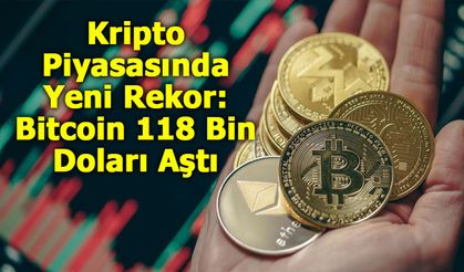 Kripto Piyasasında Yeni Rekor: Bitcoin 118 Bin Doları Aştı, ETF Girişleri Tarihi Zirvede