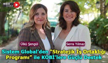 Sistem Global’den “Stratejik İş Ortaklığı Programı” ile KOBİ’lere Güçlü Destek
