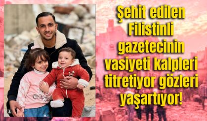 İsrail'in şehit ettiği El Cezire muhabiri Enes el-Şerif’in Son Vasiyeti Yürekleri Dağlıyor