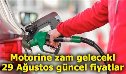 Motorine zam geliyor! 29 Ağustos Güncel Fiyatlar!