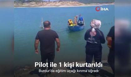Burdur’da eğitim uçağı kırıma uğradı: Pilot ile 1 kişi kurtarıldı