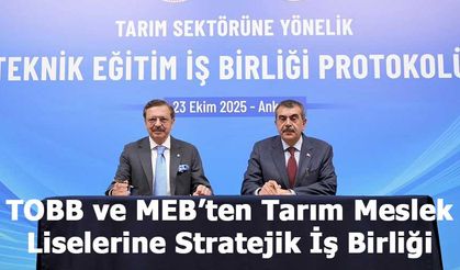 TOBB Başkanı Hisarcıklıoğlu: “Tarım alanındaki 30 meslek lisesini Ticaret Borsalarımızla eşleştireceğiz”