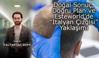 Saç Ekimi Rehberi: Doğal Sonuç, Doğru Plan ve Esteworld’de “İtalyan Çizgisi” Yaklaşımı