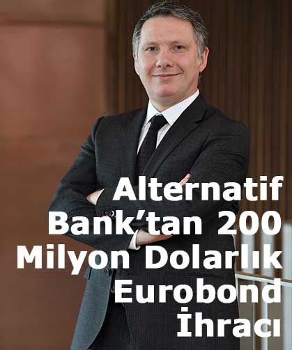Alternatif Bank’tan 200 Milyon Dolarlık Eurobond İhracı