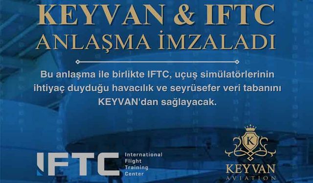 IFTC Havacılık Verisi için Keyvan’ı Seçti