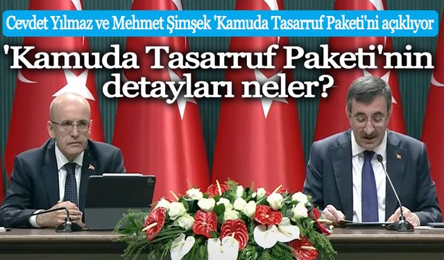 Mehmet Şimşek 'Kamuda Tasarruf Paketi'ni canlı yayında açıklıyor!