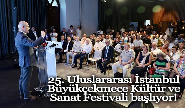 25. Uluslararası İstanbul Büyükçekmece Kültür ve Sanat Festivali başlıyor!