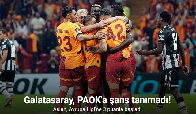 Galatasaray, PAOK'a şans tanımadı! Aslan, Avrupa Ligi'ne 3 puanla başladı