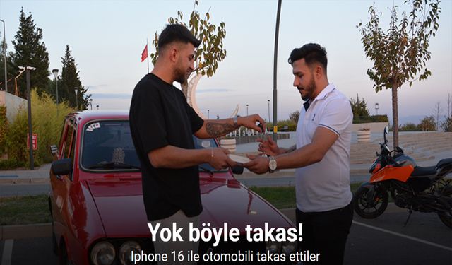 Yok böyle takas: Iphone 16 ile otomobili takas ettiler