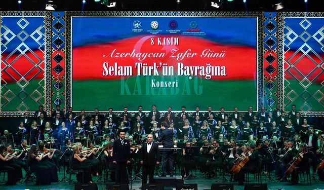 Ankara’da Azerbaycan'ın Karabağ Zaferi'ne özel "Selam Türk'ün Bayrağına" adlı konser düzenlendi