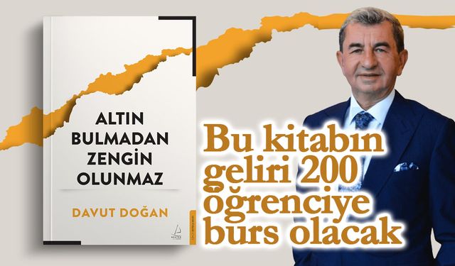 Davut Doğan kitabının satışından elde edilecek gelirle öğrencilere burs veriyor!