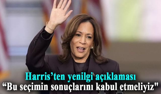 Harris’ten yenilgi açıklaması “Bu seçimin sonuçlarını kabul etmeliyiz"