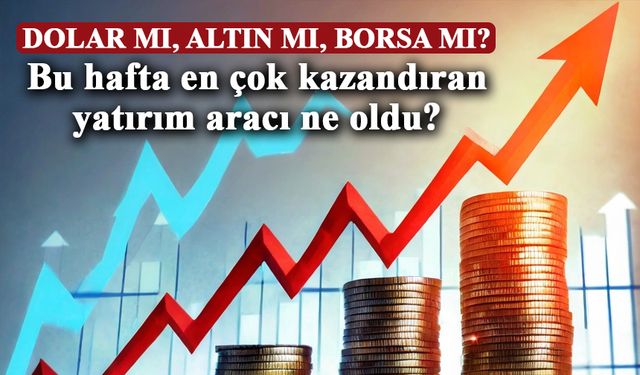 Haftanın Kazandıranı Borsa Oldu: BIST 100 Zirvede!